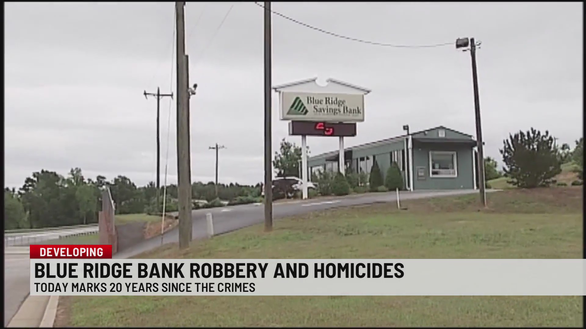 20th anniversary of Blue Ridge Bank robbery, homicides WSPA 7NEWS