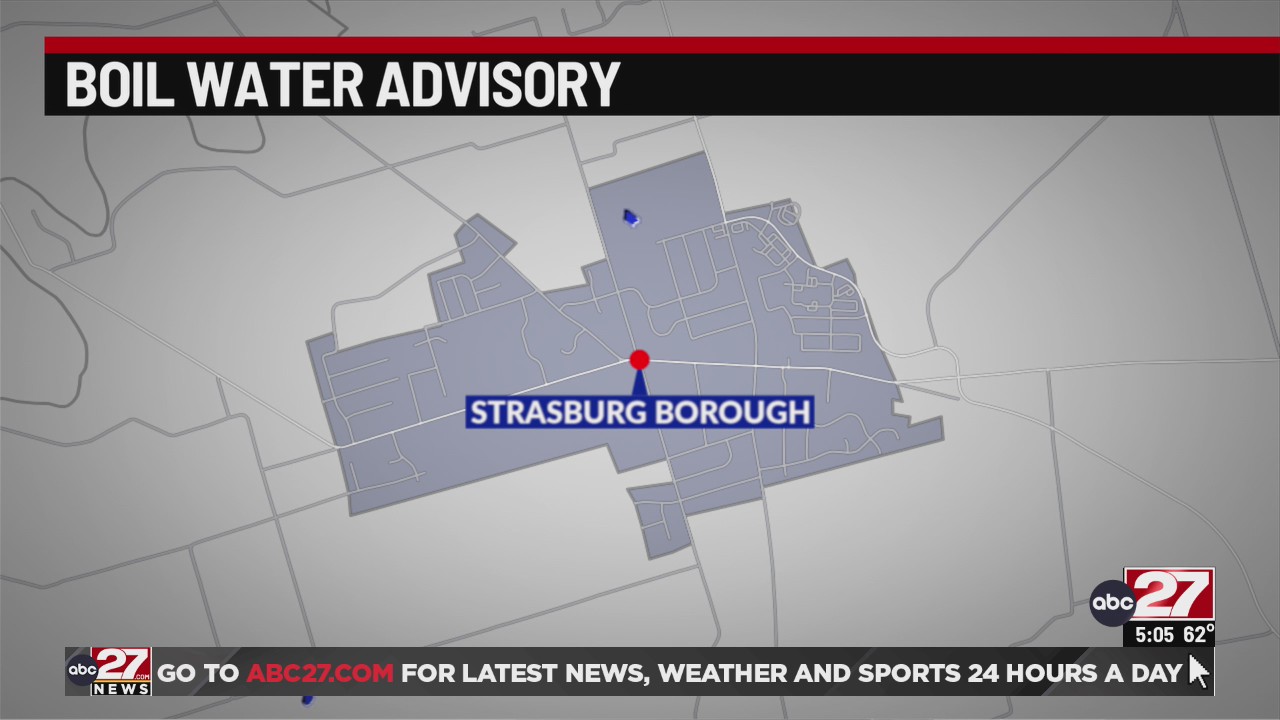 Strasburg Borough under boil water advisory ABC27