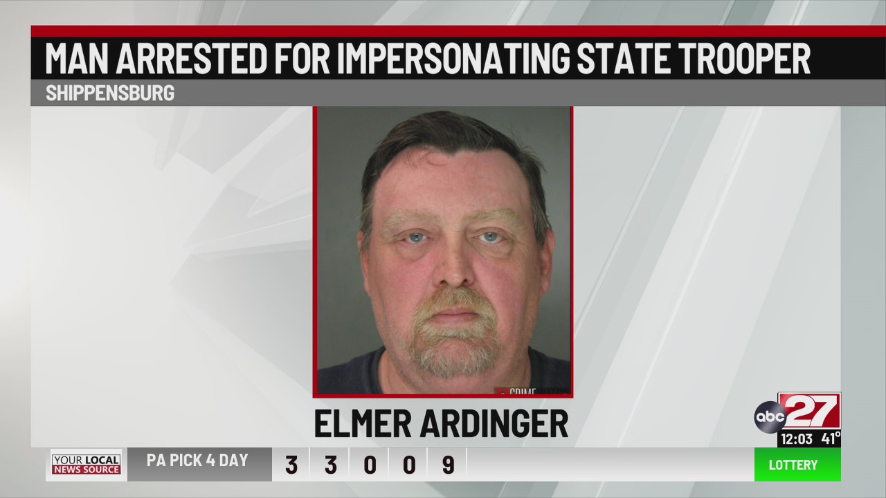 Man arrested for allegedly impersonating Pennsylvania State Trooper ABC27