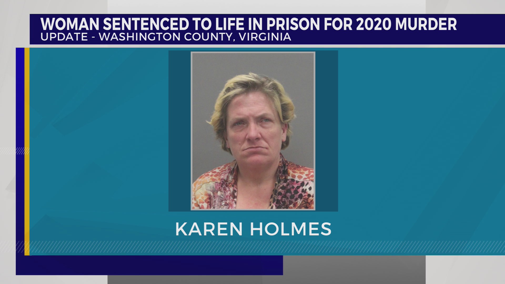 Woman sentenced to life in prison for 2020 Washington County, Va ...
