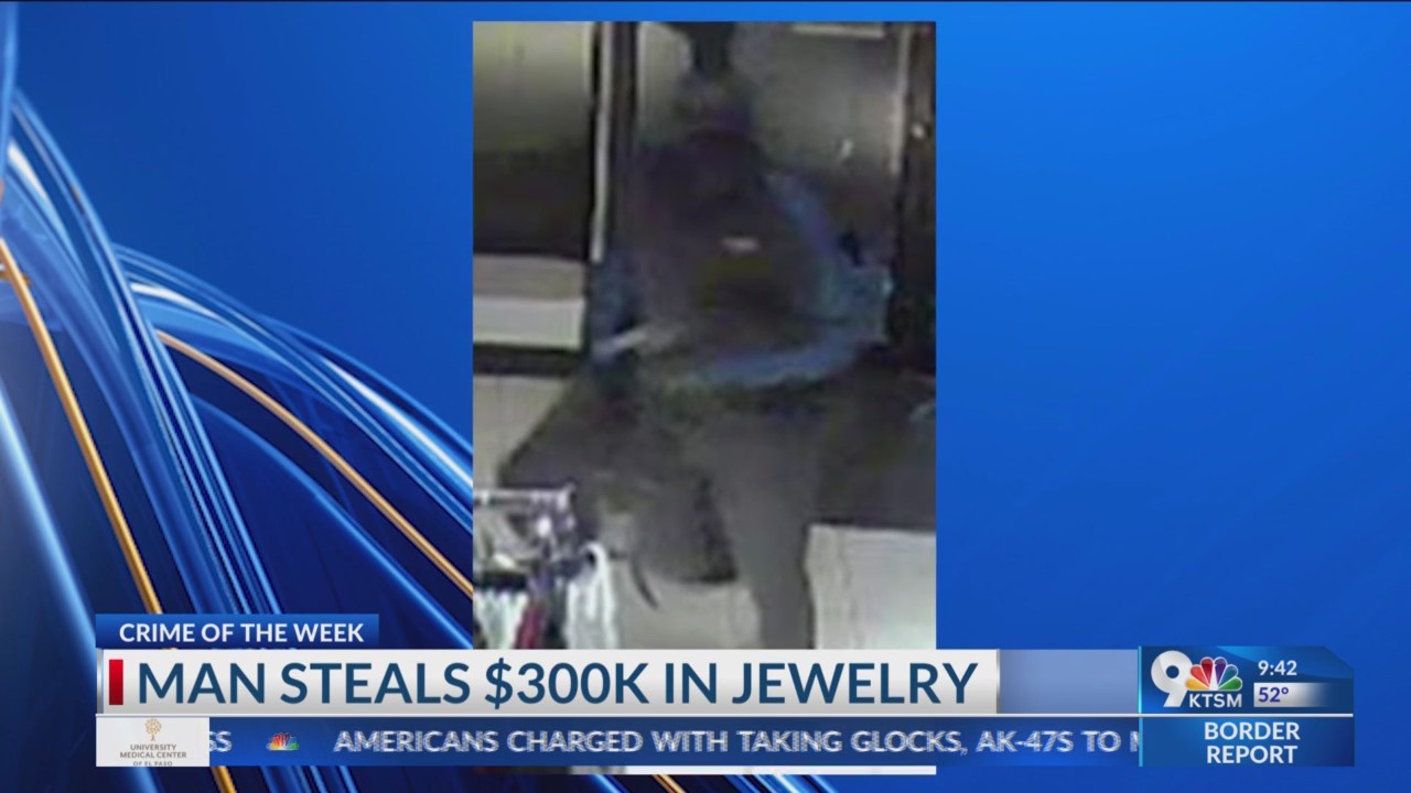 Crime of the Week: Man steals $300K in jewelry from mall store – KTSM 9 ...