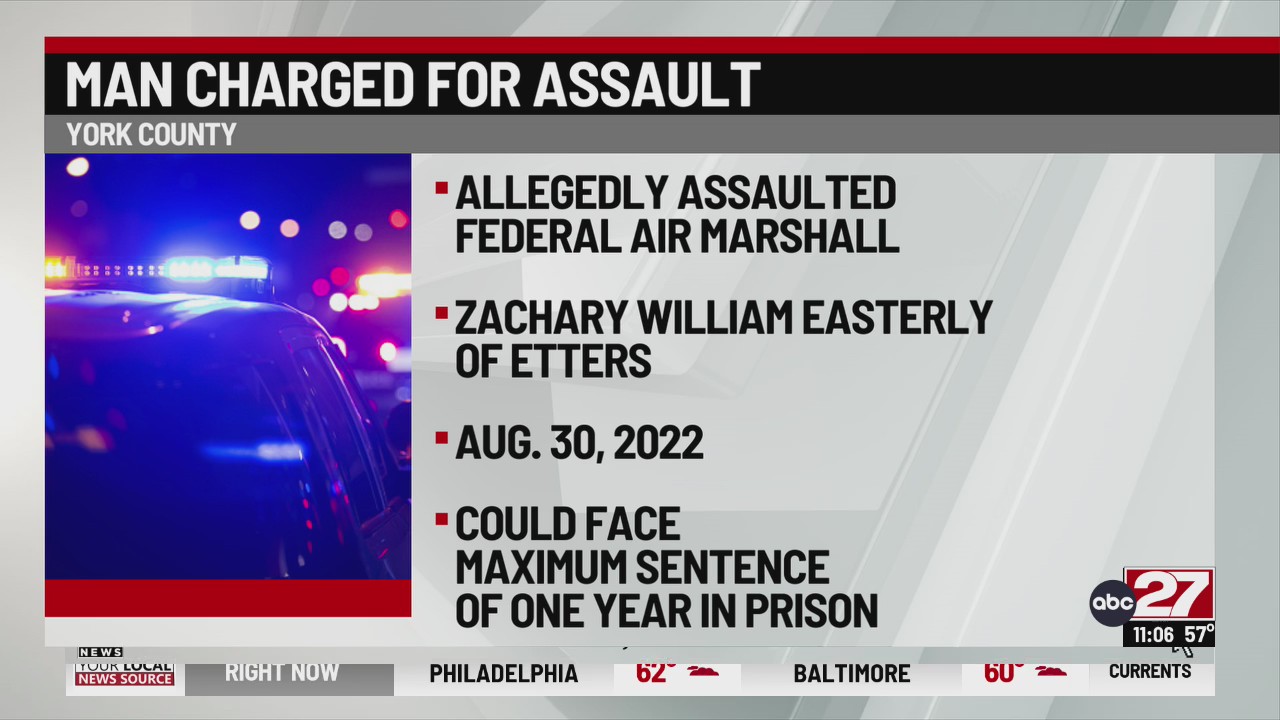 York County man charged after allegedly assaulting Federal Air Marshal ...
