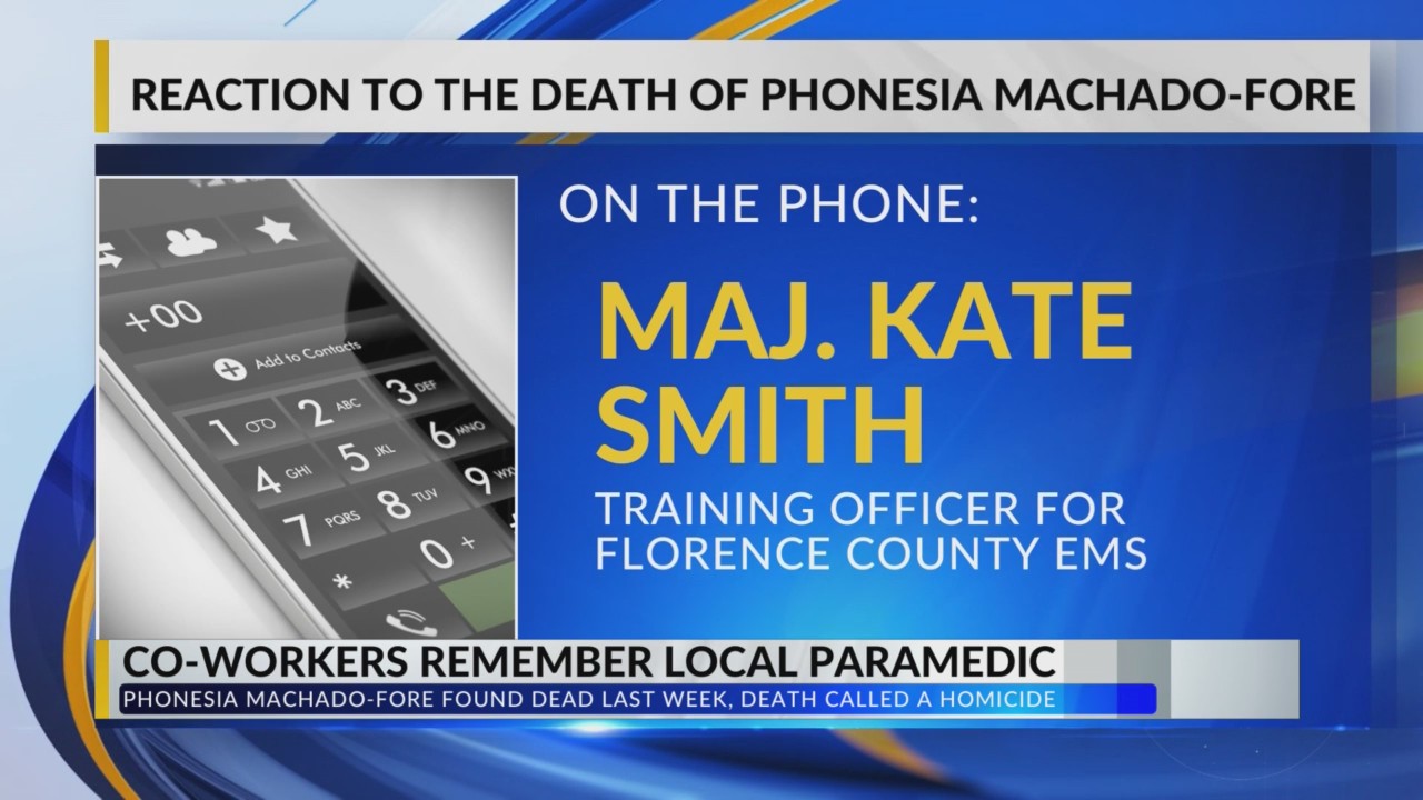 Florence County EMS worker remembers Phonesia MachadoFore WBTW
