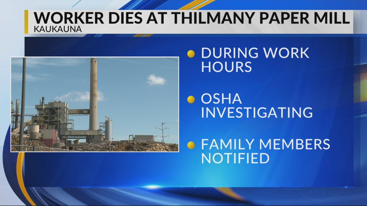 Person dies at Kaukauna paper mill, OSHA investigating WFRV Local 5