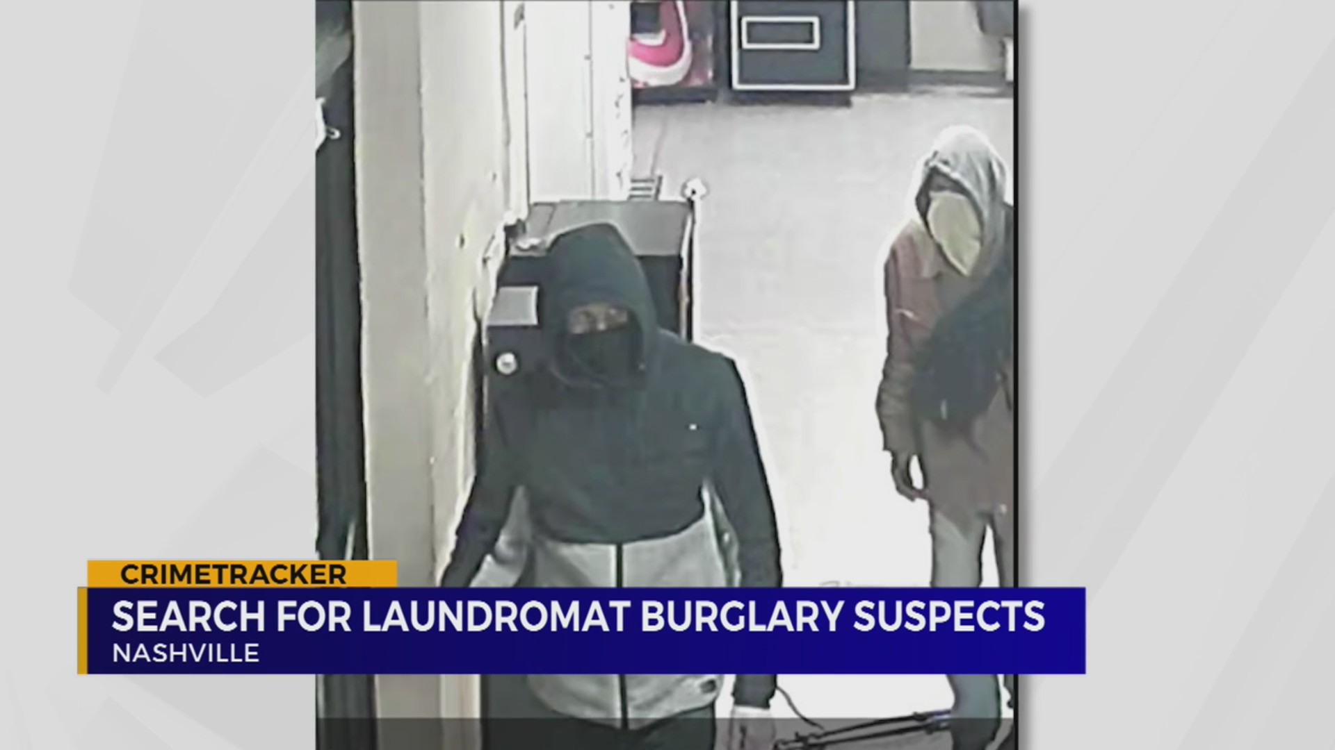 Search for laundromat burglary suspects – WKRN News 2