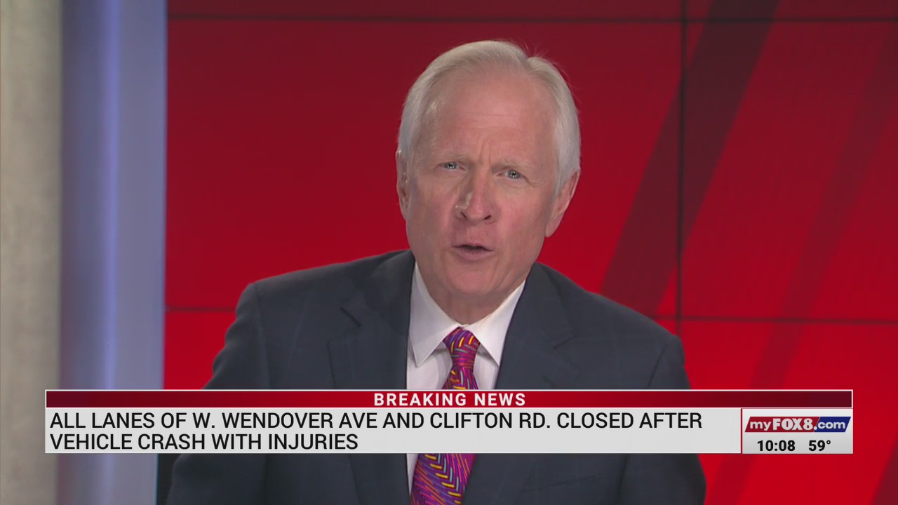 All lanes of West Wendover Avenue, Clifton Road in Greensboro closed