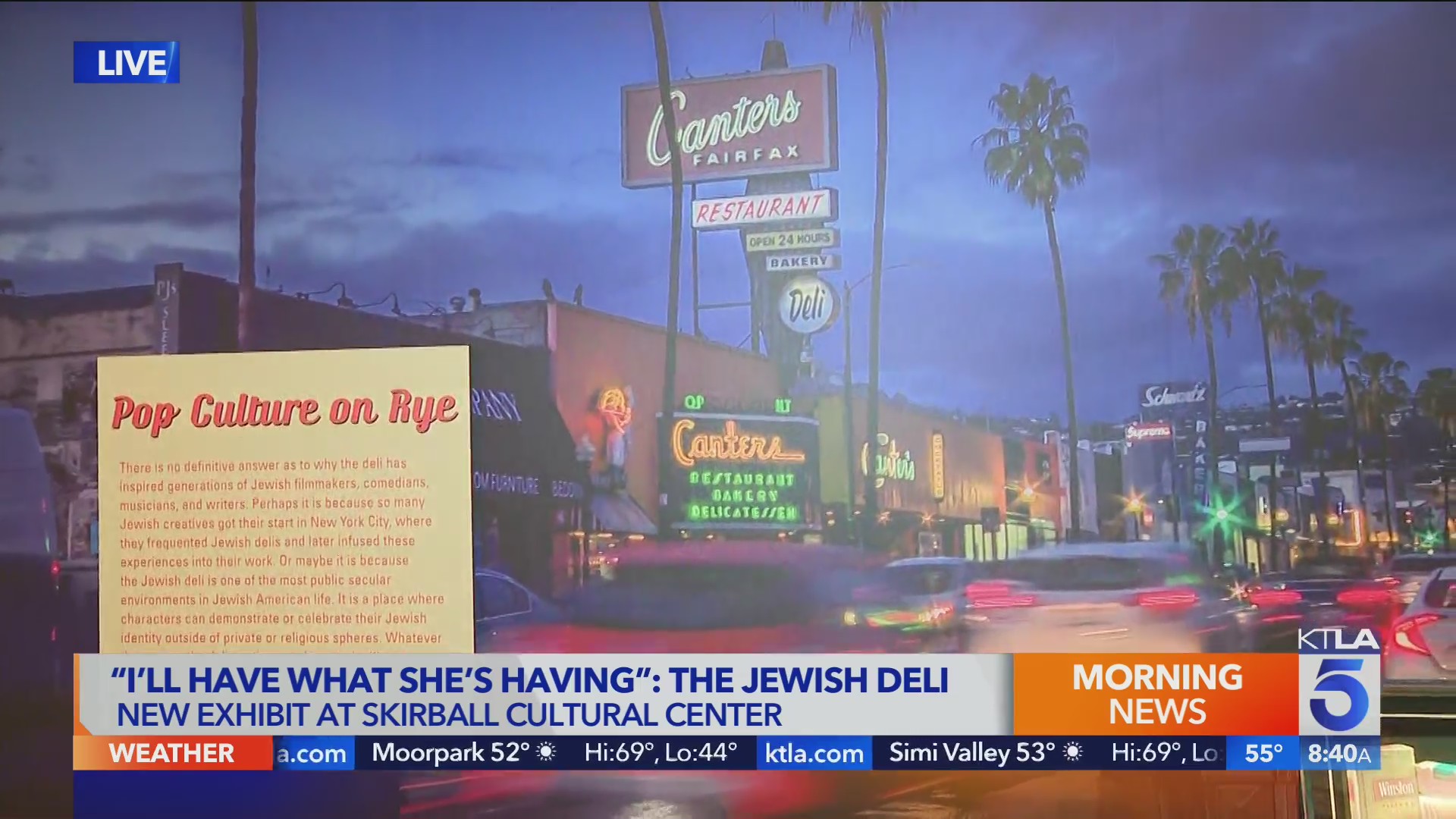 New Jewish deli exhibit opens at Skirball Cultural Center (8 a.m.) KTLA