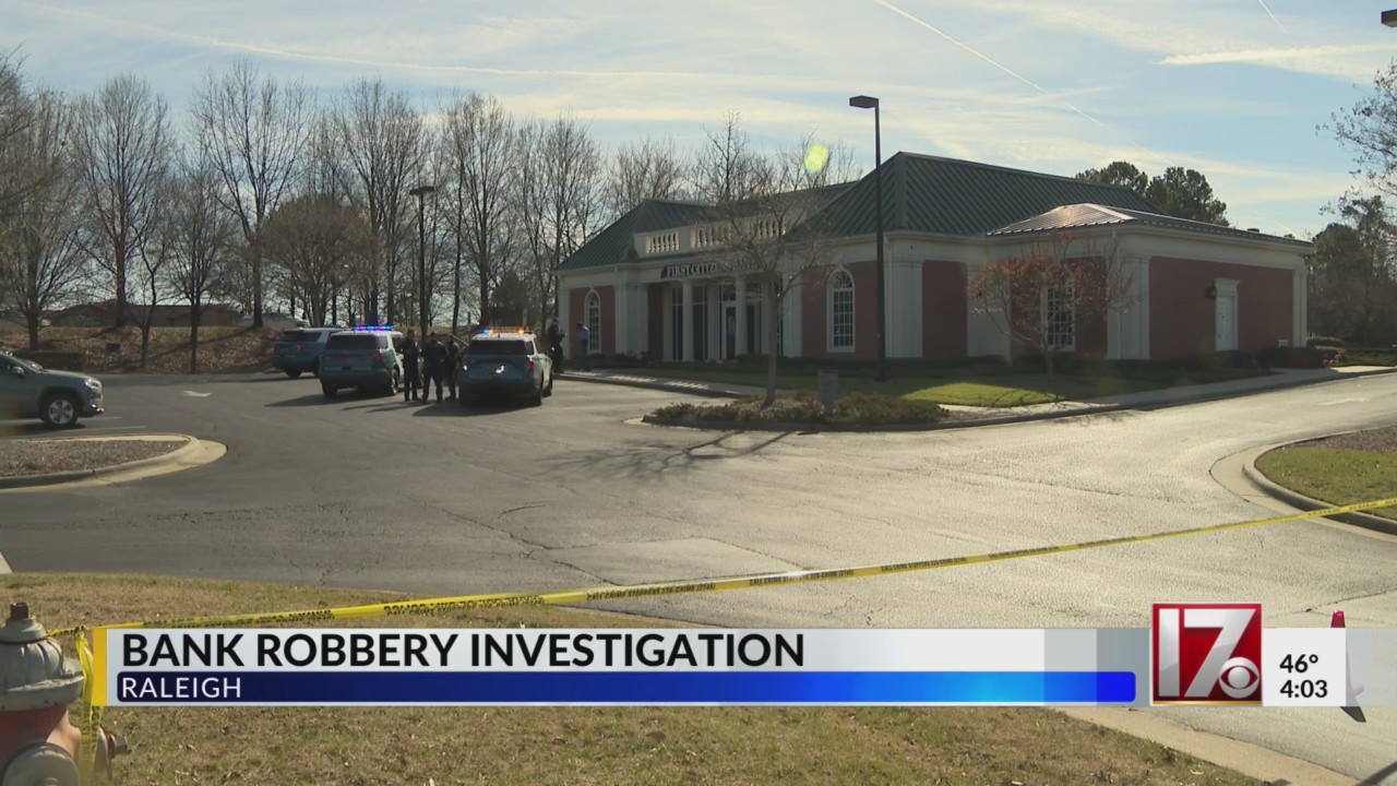 Bank robbery investigation in Raleigh – CBS17.com