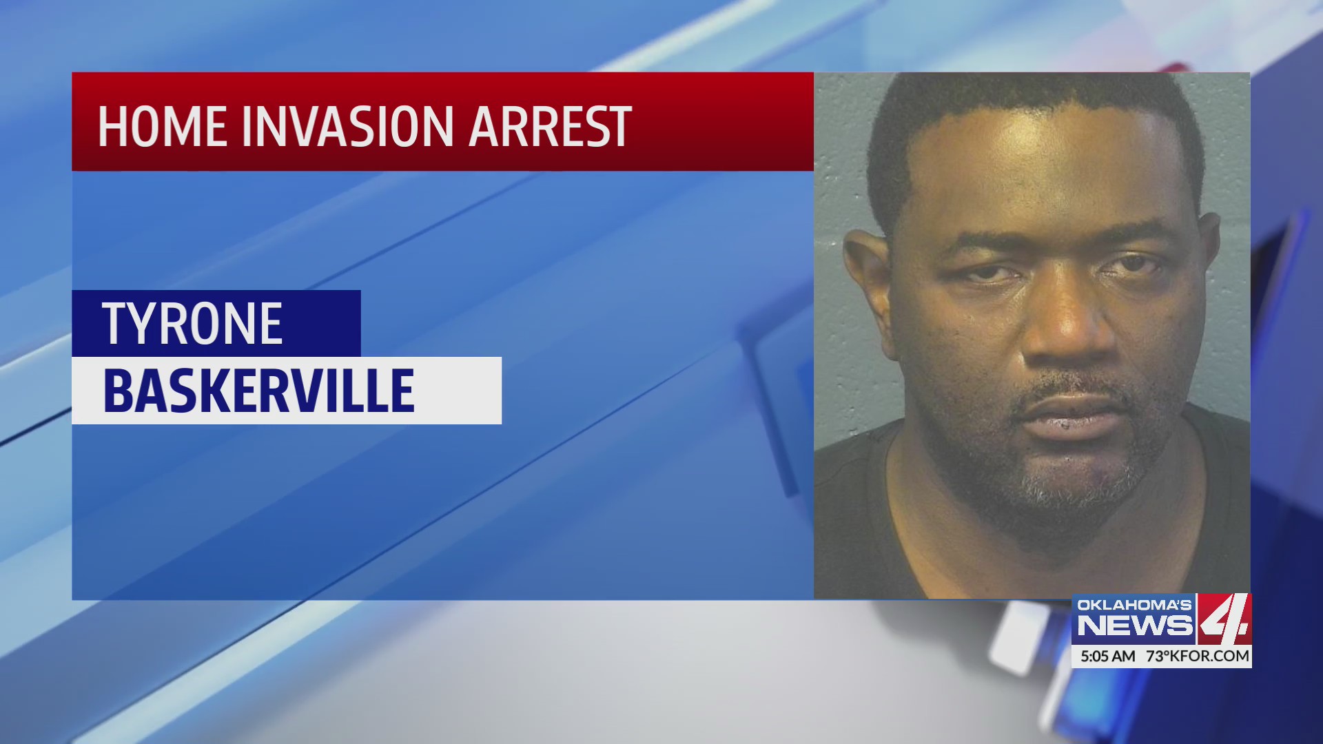 Home Invasion arrest – Tryone Baskerville – KFOR.com Oklahoma City