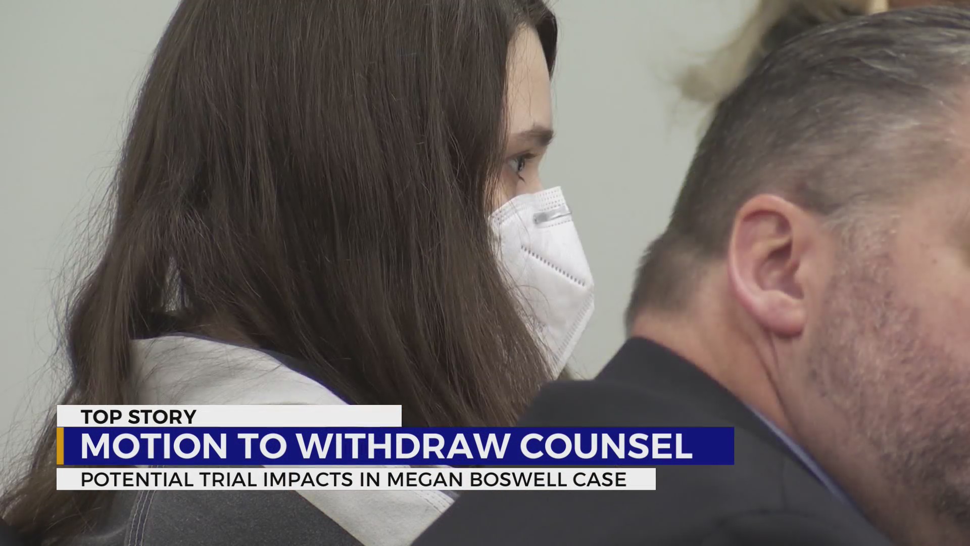 Megan Boswell case Defense attorney explains motion to withdraw