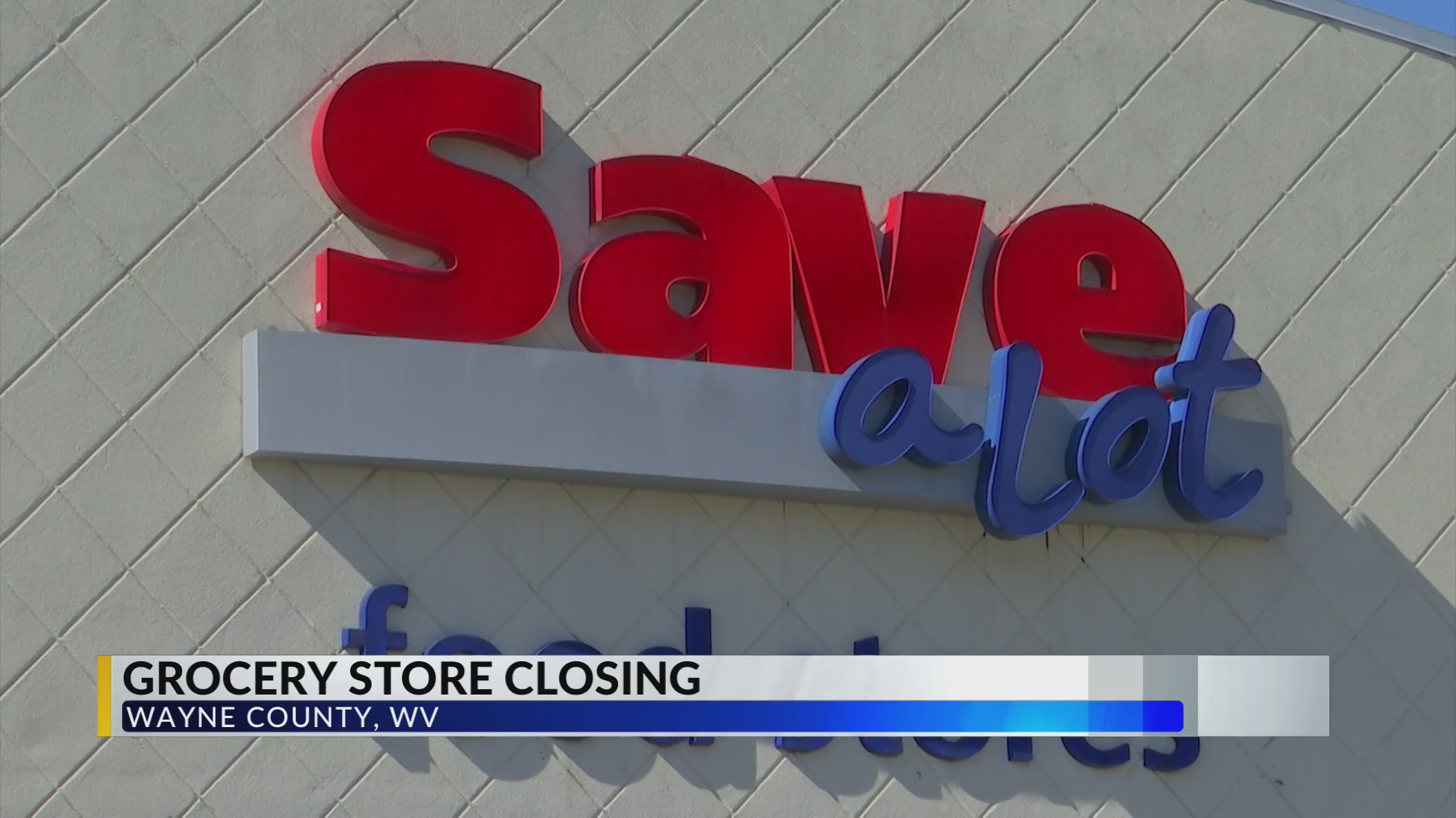 Grocery store in Wayne, West Virginia closing its doors WOWK 13 News