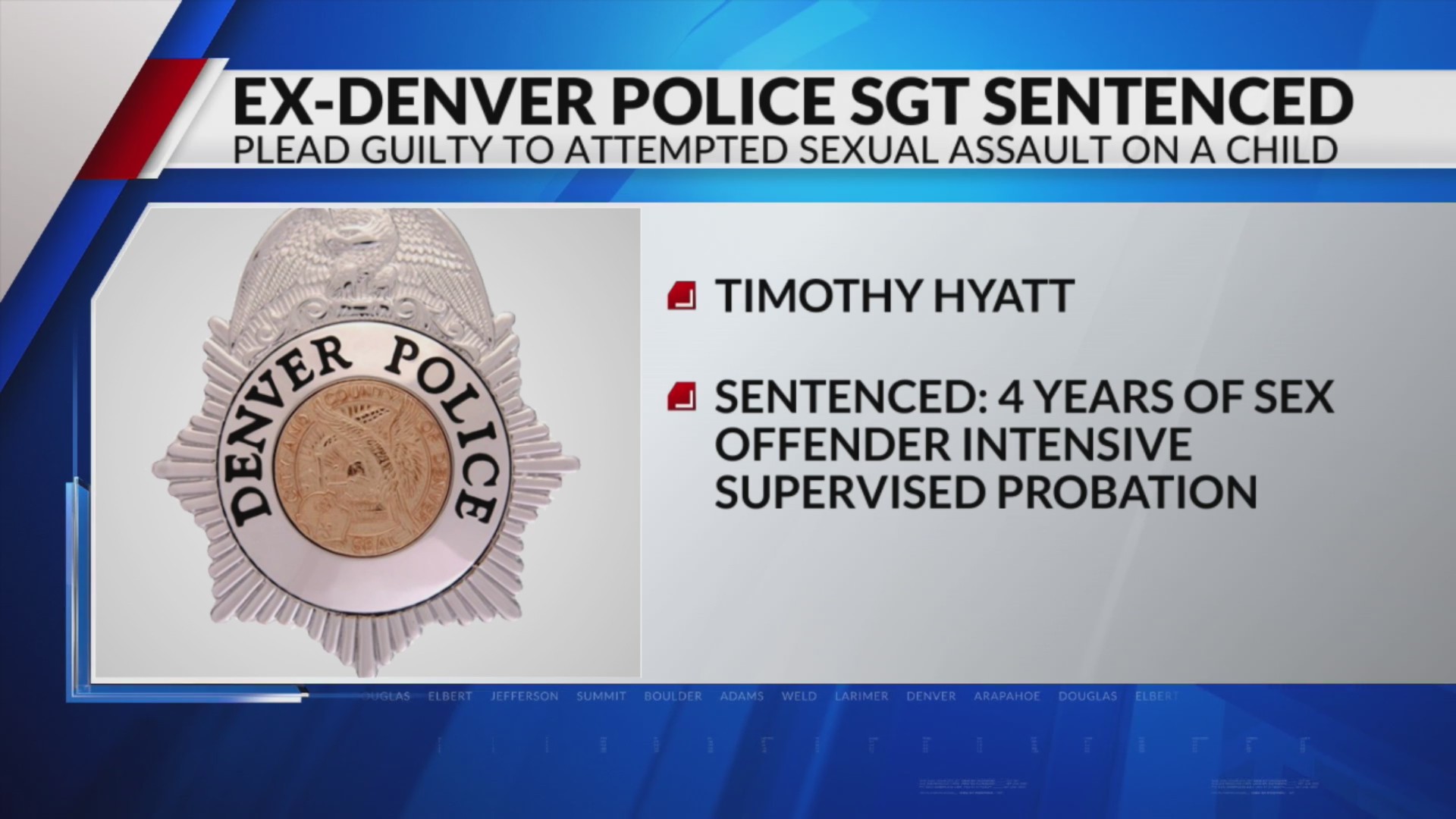 Ex Denver Sergeant sentenced in child sex assault case – FOX31 Denver