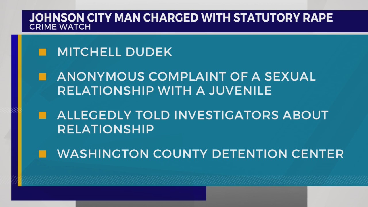 Johnson City man charged with statutory rape for relationship with ...