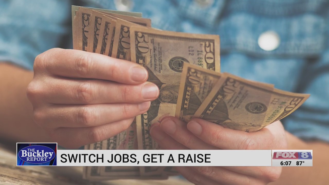 Buckley Report Workers switching jobs, getting raises FOX8 WGHP