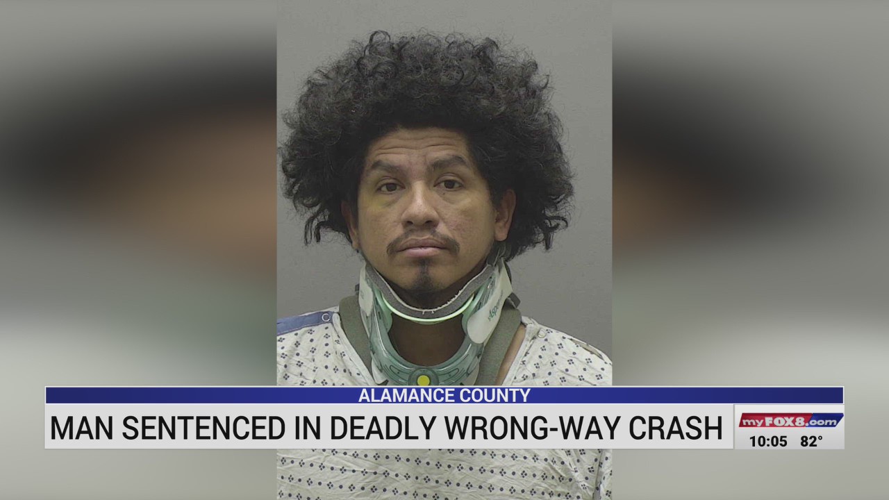 Man sentenced in fatal wrongway crash in Alamance County FOX8 WGHP