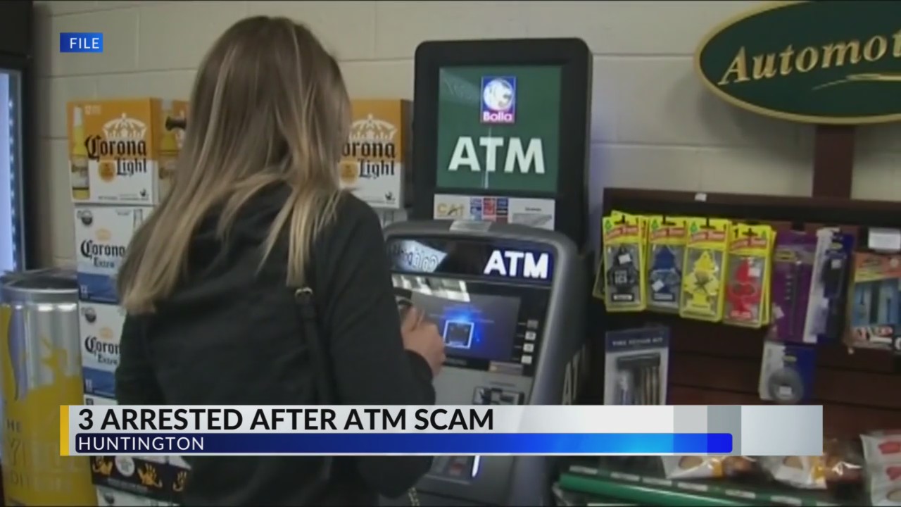3 people arrested in connection to ATM scam in Huntington WANE 15
