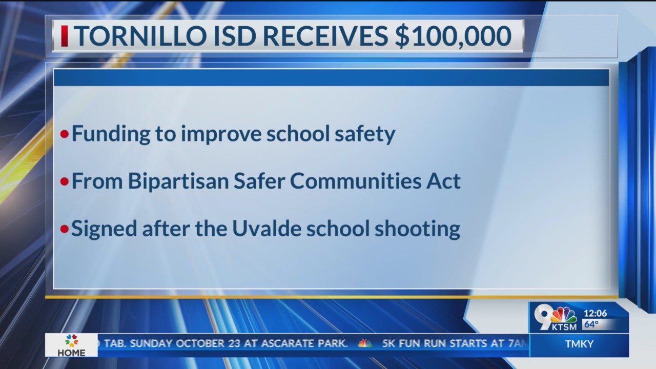 Tornillo ISD to receive 100K to improve school safety KTSM 9 News
