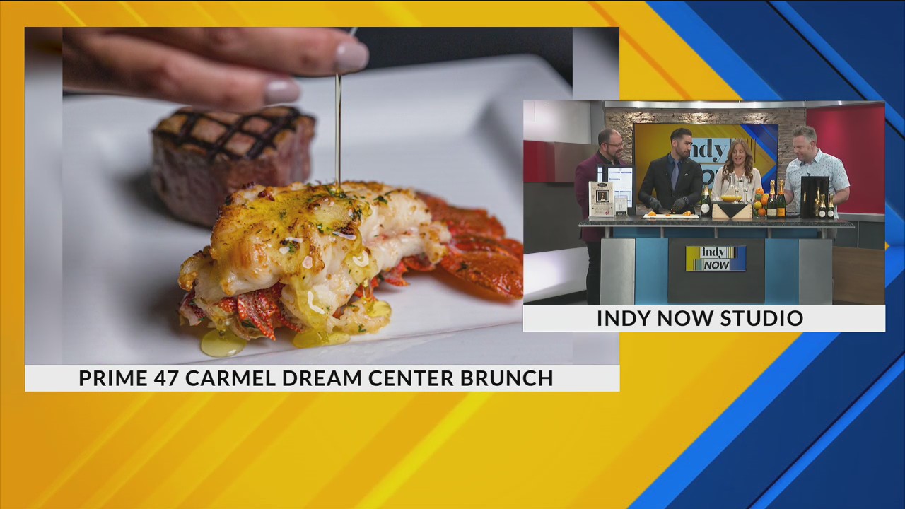 Indy Now, April 3rd: Prime 47 Dream Center Brunch! – Fox 59