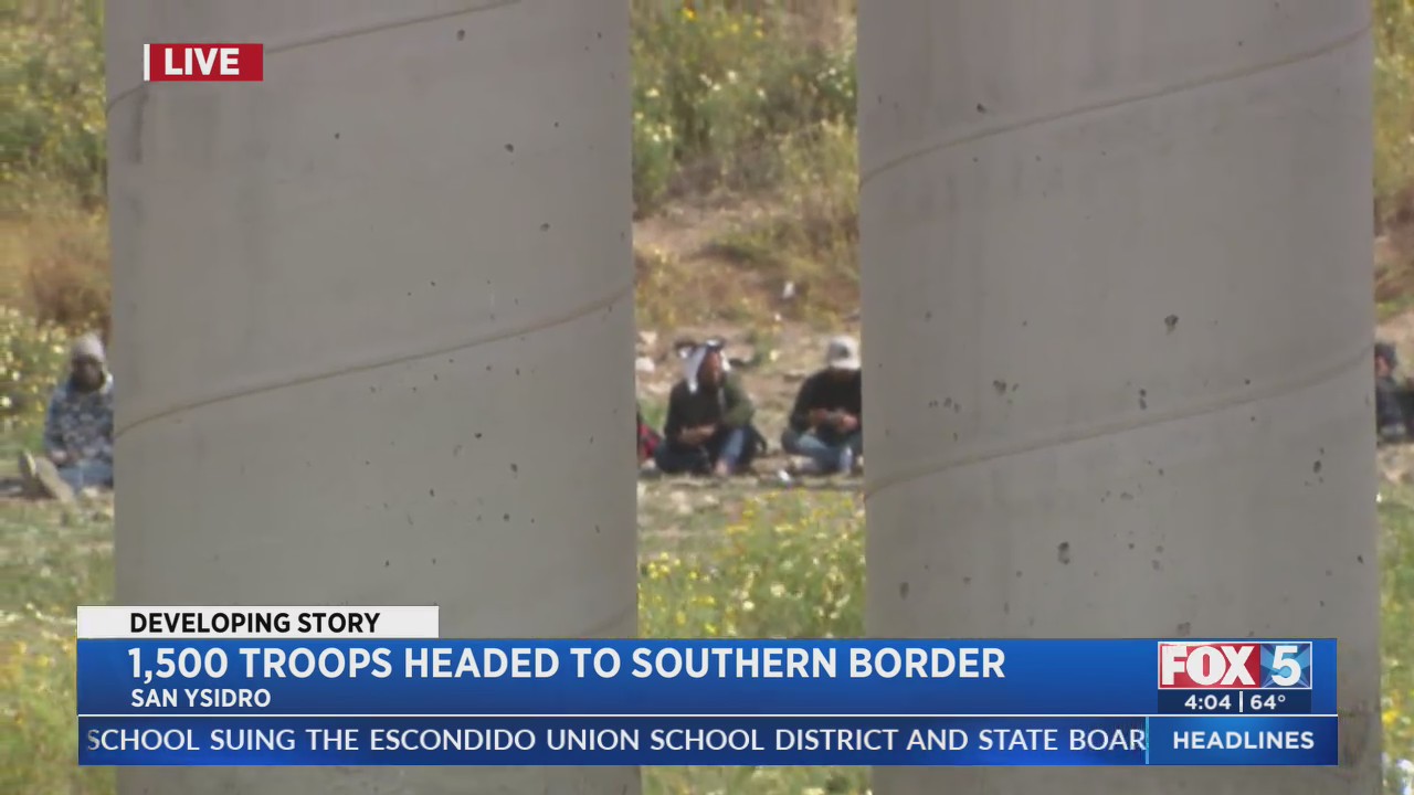 1,500 Troops Headed To Southern Border – FOX 5 San Diego & KUSI News
