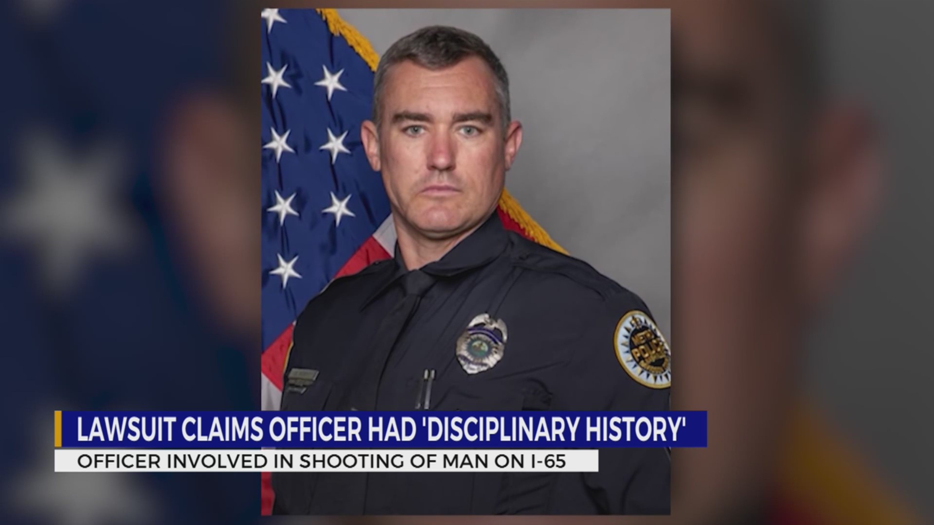 Lawsuit claims officer involved in deadly I-65 shooting had ...