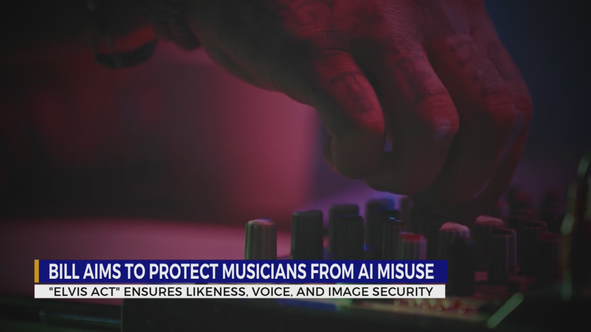 TN bill aims to protect musicians from AI misuse – WKRN News 2
