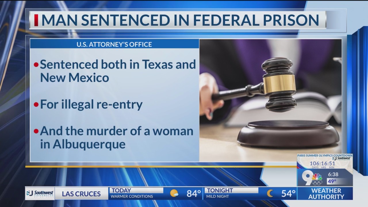 Juarez man sentenced to federal prison for murder, illegal re-entry ...