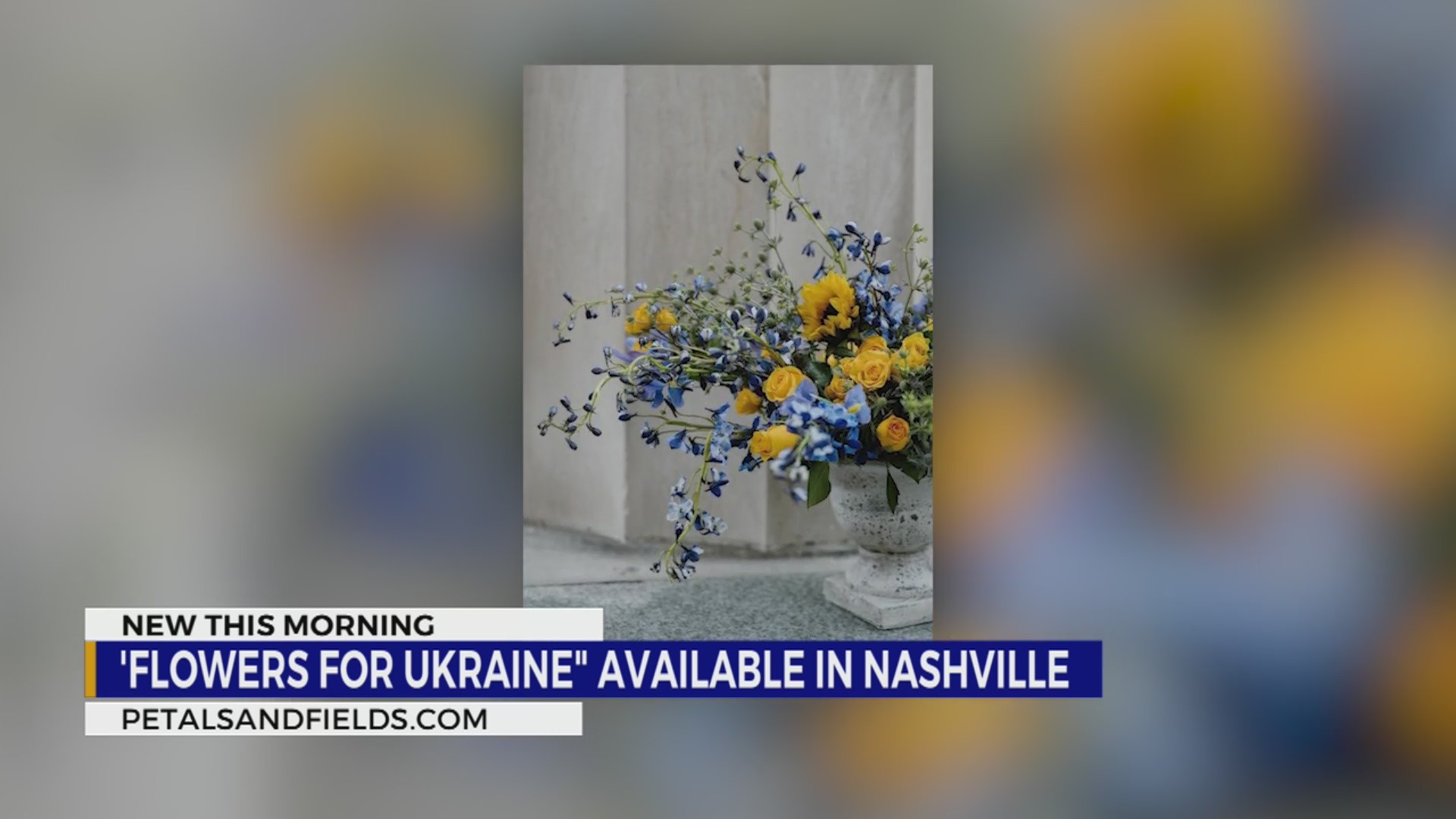 Flowers for Ukraine available in Nashville WKRN News 2