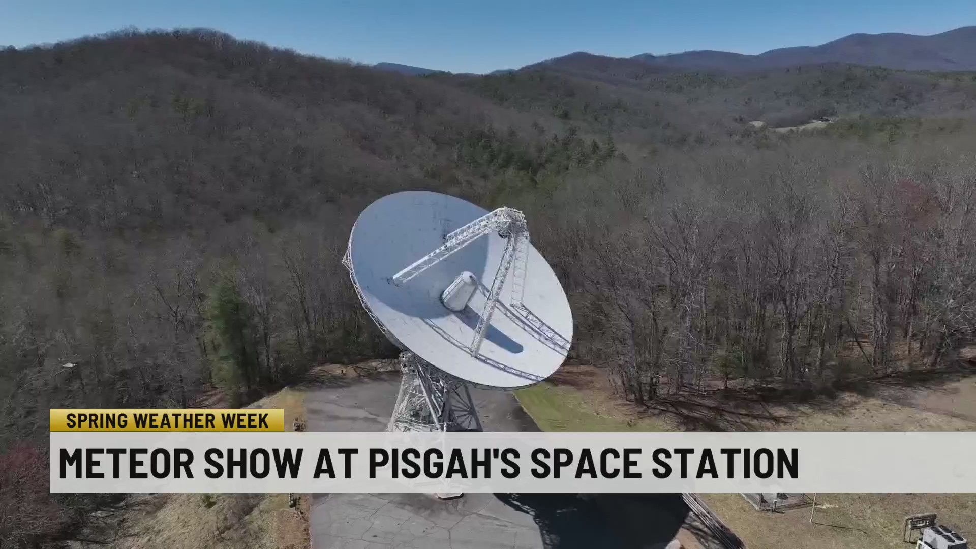 Spring Weather Week Meteor show at Pisgah’s space station WSPA 7NEWS