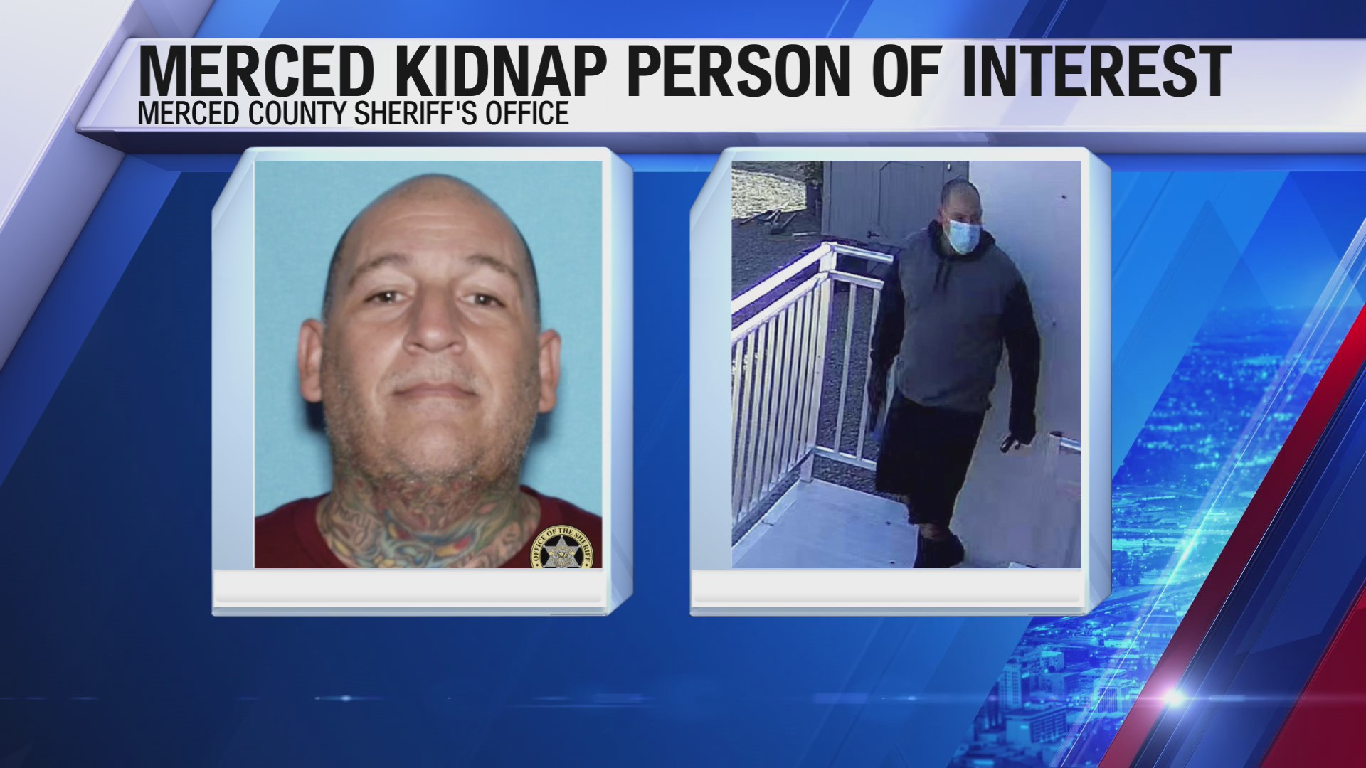 Person of interest identified in kidnapping of Merced family, deputies ...
