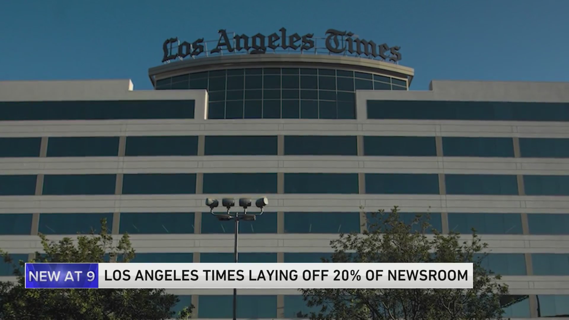Los Angeles Times to lay off 20% of newsroom – WGN-TV