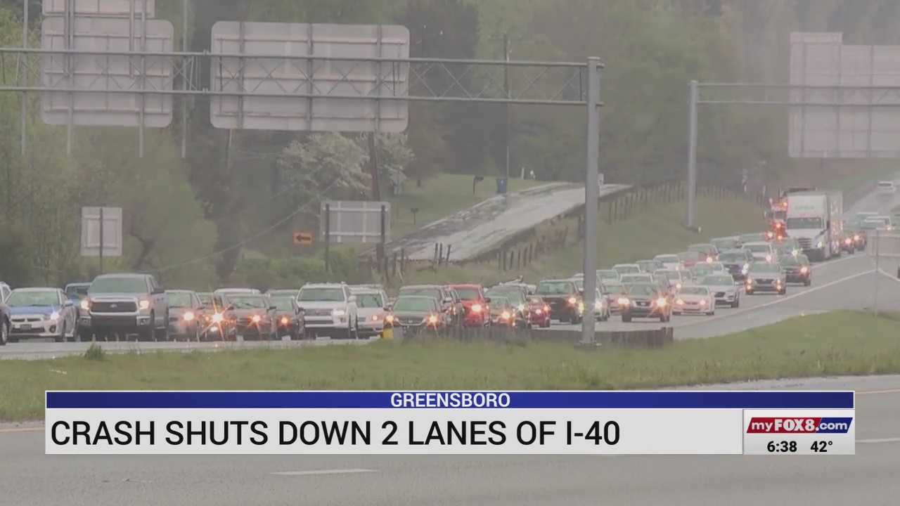 I40 West crash shuts down lanes in Greensboro FOX8 WGHP