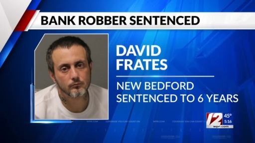 New Bedford man sentenced to 9+ years in prison for bank robbery – WPRI.com