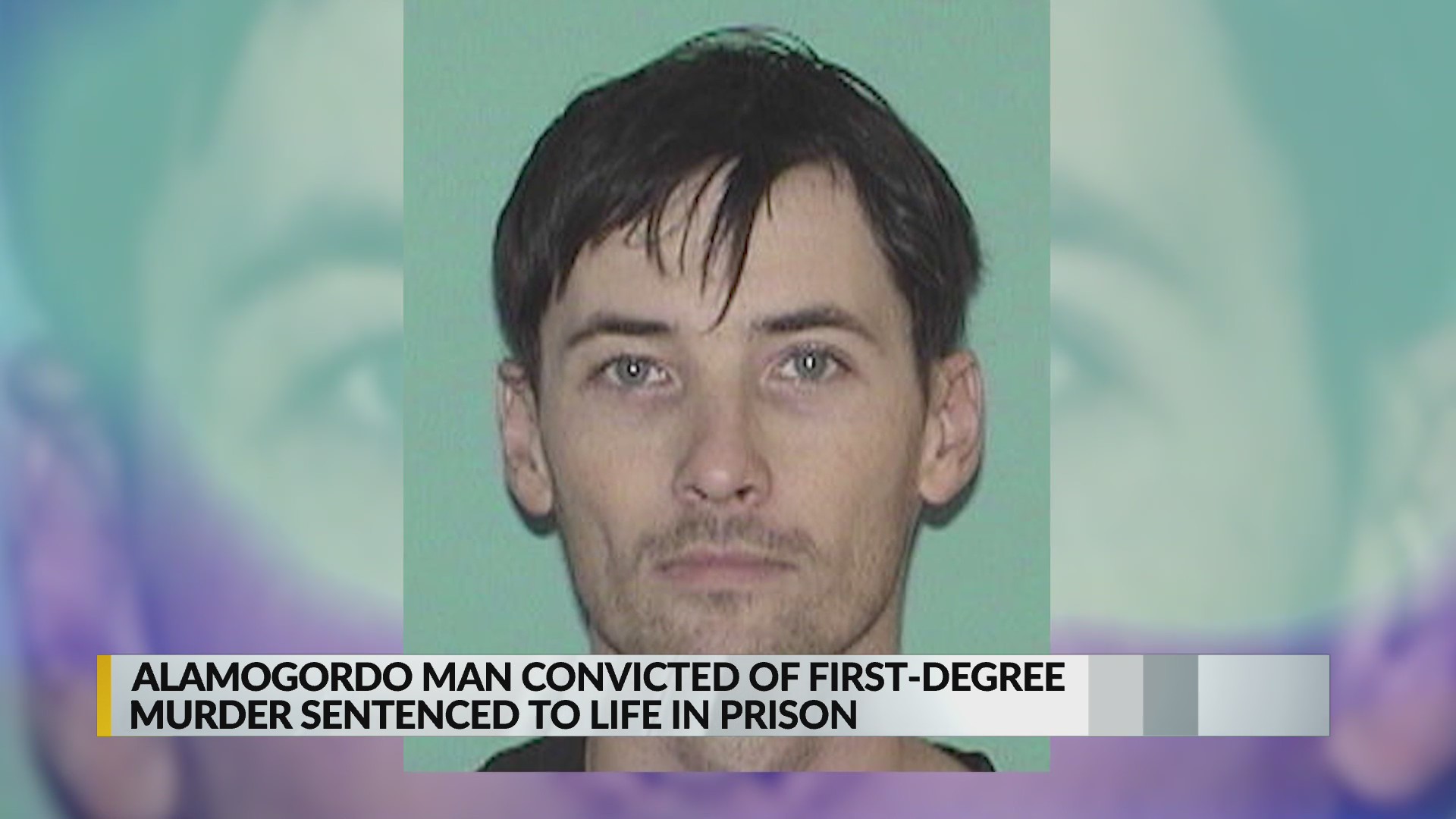 Alamogordo man convicted of murder sentenced to life in prison KRQE